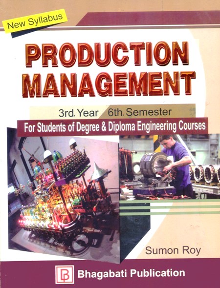 PRODUCTION  MANAGEMENT by Sumon Roy for 3rd Year 6th Semester